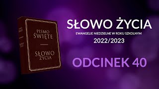 SŁOWO ŻYCIA  EWANGELIE NIEDZIELNE NA ROK SZKOLNY 20222023  04062023 [upl. by Ellehcen]