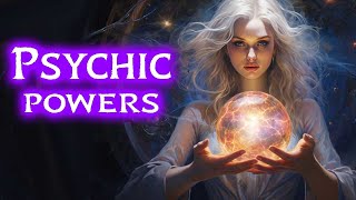 Awakening Your Psychic Powers amp Supernatural Abilities [upl. by Timus669]