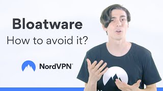 What is bloatware and how to avoid it  NordVPN [upl. by Arvo]