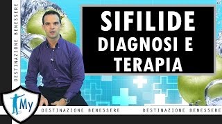 Sifilide  Sintomi Diagnosi e Trattamento [upl. by Dnomaid821]