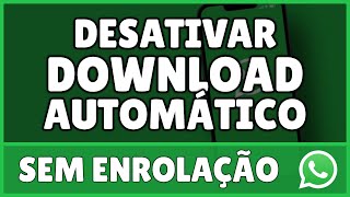 Como Desativar Download Automático do WhatsApp Pelo Celular 2023 [upl. by Rovner]