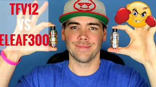 SMOK TFV12 vs ELEAF MELO 300 Watt  Which One Is Better For YOU [upl. by Nywnorb]