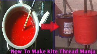 How to make manja at home  Easy method  Handmade manja [upl. by Ahsilahk]