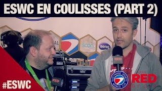 ESWC Visite en coulisses avec RED BY SFR [upl. by Adnoloy]