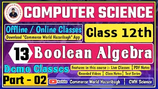 Class 12th Computer Science  Boolean Algebra Lecture 2  Class 12th Computer Science Online Class [upl. by Godbeare321]