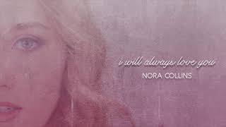 I Will Always Love You  Dolly Parton cover by Nora Collins [upl. by Netsoj]