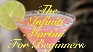 105 HOW TO MAKE THE INFINITI MARTINI FOR BEGINNERS [upl. by Anaitsirc304]