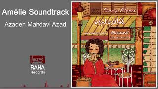 Azadeh Mahdavi Azad  Amélie Soundtrack [upl. by Malonis]