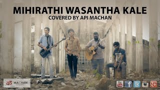 Mihirathi wasantha kale by Api Machan [upl. by Seroled]