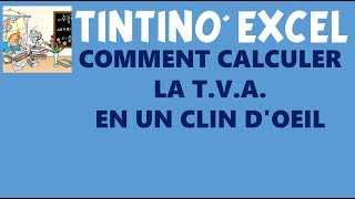 COMMENT CALCULER LA TVA AVEC EXCEL [upl. by Bergerac]