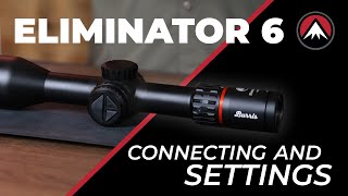 Burris Eliminator 6  Connecting and Adjusting Settings [upl. by Koehler]