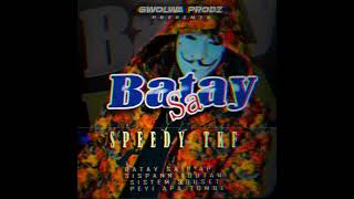 Batay Sa  SPEEDY TKF Officiel Audio [upl. by Levesque866]