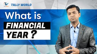 What is Financial Year  वित्तीय बर्ष क्या है  Accounting  Tally World [upl. by Amandi]