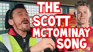 The Scott McTominay Song 🎶 [upl. by Idden]