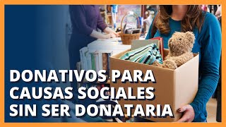 📢 Donativos para Causas Sociales sin ser Donataria [upl. by Airetnuhs]