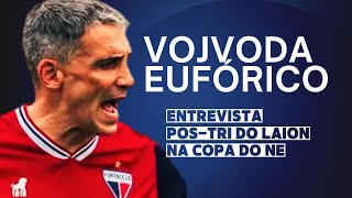 EUFÓRICO Um Vojvoda como você nunca viu após o apito final na Copa do Nordeste [upl. by Oirromed360]