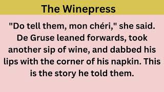 Practice English Reading  English Speaking and Listening Practice  The Winepress [upl. by Aveer]