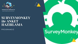 SURVEYMONKEY ile ANKET HAZIRLAMA [upl. by Violette45]