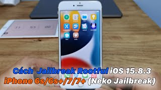 Hướng Dẫn Jailbreak iOS 1583  iPhone 6s6s77 Neko Jailbreak [upl. by Ainevul]