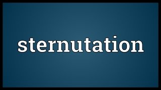 Sternutation Meaning [upl. by Lyred]