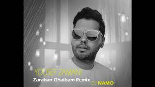 Yousef Zamani  Zaraban Ghalbam Remix  DJ Namo [upl. by Llednew487]