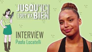 JUSQUICI TOUT VA BIEN  interview Paola Locatelli [upl. by Halivah]