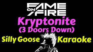 3 Doors Down  Kryptonite Rock Cover by Fame on Fire Karaoke Lyrics Instrumental [upl. by Emmey]