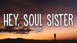 Train  Hey Soul Sister Lyrics [upl. by Dunstan]