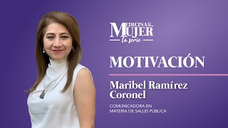 MOTIVACIÓN Maribel Ramírez Coronel  Comunicadora en materia de salud pública [upl. by Lamdin28]