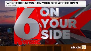 WBRC FOX 6 News 6 On Your Side at 600 Open 712024 [upl. by Aihsatan]