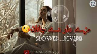 maze dar de janan  slowed and reverb  pashto song mazedar de janan  New song  poshto lyrics❤ [upl. by Droffats135]