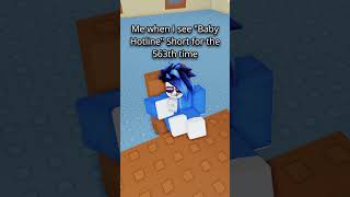 Its everywhere at least it was roblox animation moonanimator memes funny babyhotline [upl. by Alban843]