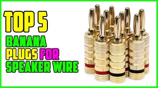 TOP 5 Best Banana Plugs for Speaker Wire 2023  Wall Plate  AudioVideo Receiver  Amplifiers [upl. by Eserehc]