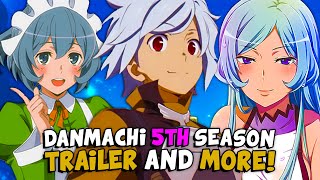 DANMACHI NEW TRAILER WITH INSANE REVELATIONS  DUNGEON NI DEAI SEASON 5 [upl. by Sophronia998]