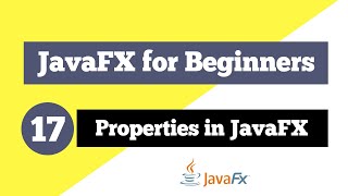 JavaFX Tutorial for Beginners 17  JavaFX Properties [upl. by Ecurb]