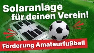 Photovoltaik für den Fußballverein 250000 €Förderung von der UEFA [upl. by Lindgren]