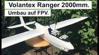 Volantex RANGER 2000  Umbau auf FPV [upl. by Behn]