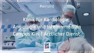 Klinik für Kardiologie Angiologie und Intensivmedizin  Campus Kiel  wirsind der Ärztliche Dienst [upl. by Gwenore]