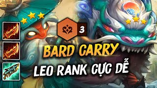 LEO RANK THẦN TỐC ĐẦU MÙA GIÁO ÁN BARD THẦN THOẠI REROLL  PHIÊN BẢN KAYLE PROMAX CỰC MẠNH [upl. by Tremann]