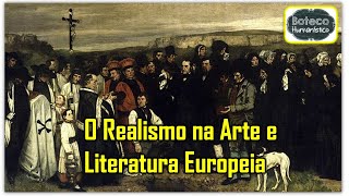 Realismo Europeu Arte e Literatura [upl. by Holly-Anne731]