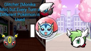 Glitcher Monika Mix but Every Turn a Different Pokémon is Used [upl. by Judon]