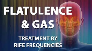 Flatulence amp Gas  RIFE Frequencies Treatment  Energy amp Quantum Medicine with Bioresonance [upl. by Leid]