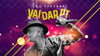 LÉO SANTANA  VAI DAR PT AO VIVO [upl. by Llerdnod]