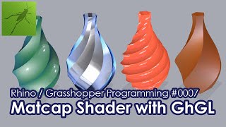 Matcap Shader with Grasshopper GhGL [upl. by Rorke]