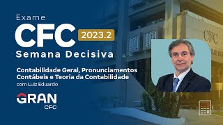 Exame CFC 20232 Semana decisiva  Contabilidade Geral e Teoria da Contabilidade [upl. by Amled]