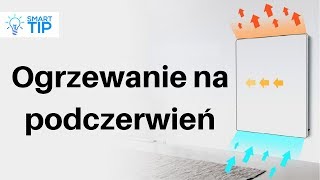 Ogrzewanie na podczerwień  Jak to działa [upl. by Ramoj]