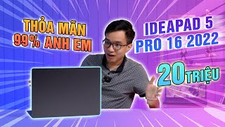 Lenovo Ideapad 5 Pro 16 2022 nội địa mẫu laptop THỎA MÃN 99 anh em [upl. by Armil]