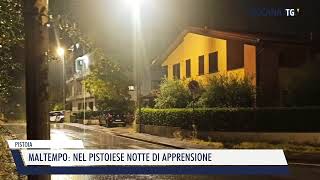 20240909 PISTOIA  MALTEMPO NEL PISTOIESE NOTTE DI APPRENSIONE [upl. by Delaryd]