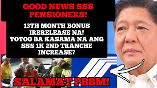 ALERT ALL SSS PENSIONERS 13TH MONTH BONUS IRERELEASE NA SSS 1K 2ND TRANCHE INCREASE KASAMA NABA [upl. by Slemmer139]