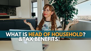 Head of Household  What it means amp the tax benefits associated with this filing status [upl. by Hardman]